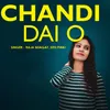 About Chandi Dai O Song